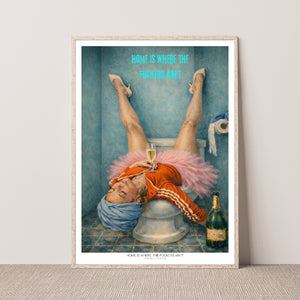 Kunstplakat - Home is where the fuckers ain`t
