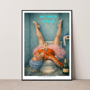 Kunstplakat - Home is where the fuckers ain`t